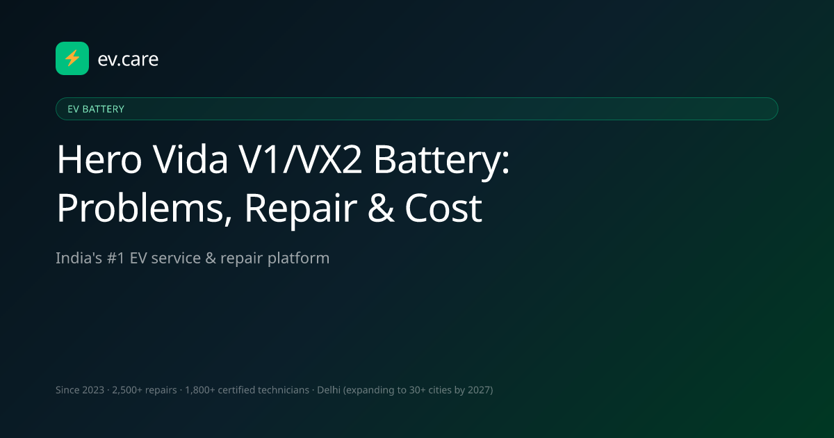 Hero Vida V1/VX2 Battery: Problems, Repair & Cost · ev.care