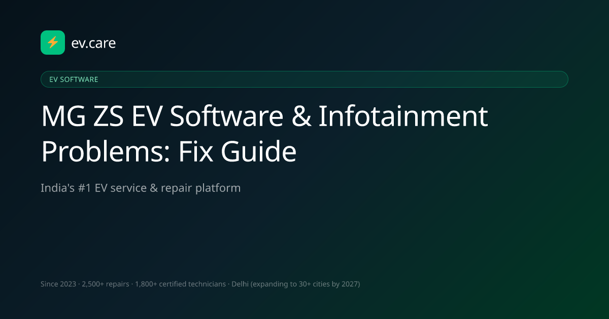 MG ZS EV Software & Infotainment Problems: Fix Guide · ev.care