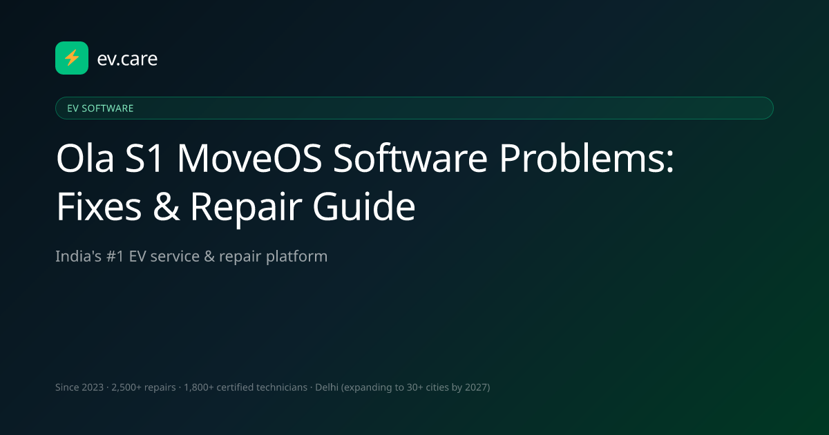 Ola S1 MoveOS Software Problems: Fixes & Repair Guide · ev.care