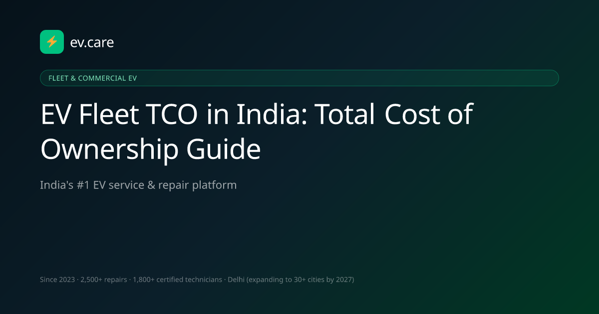 EV Fleet TCO in India: Total Cost of Ownership Guide · ev.care