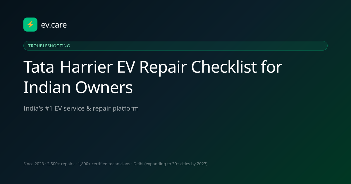 Tata Harrier EV Repair Checklist for Indian Owners · ev.care