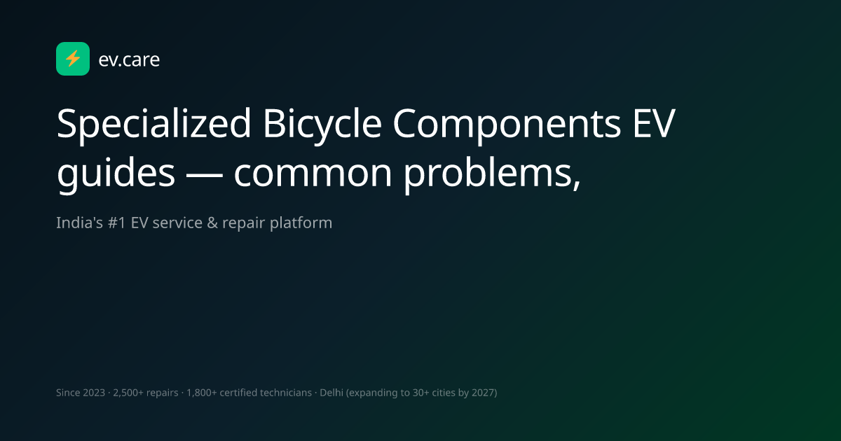 Specialized Bicycle Components EV guides — common problems, charging ...