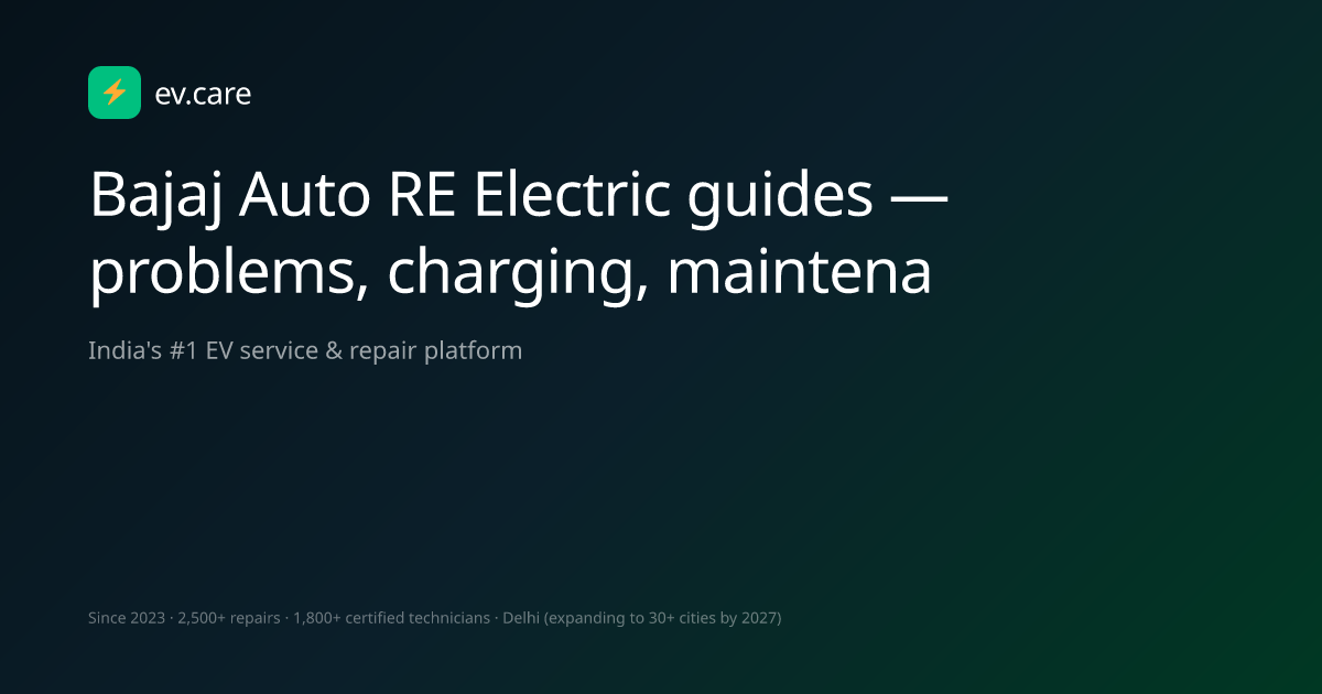 Bajaj Auto RE Electric guides — problems, charging, maintenance, buying ...