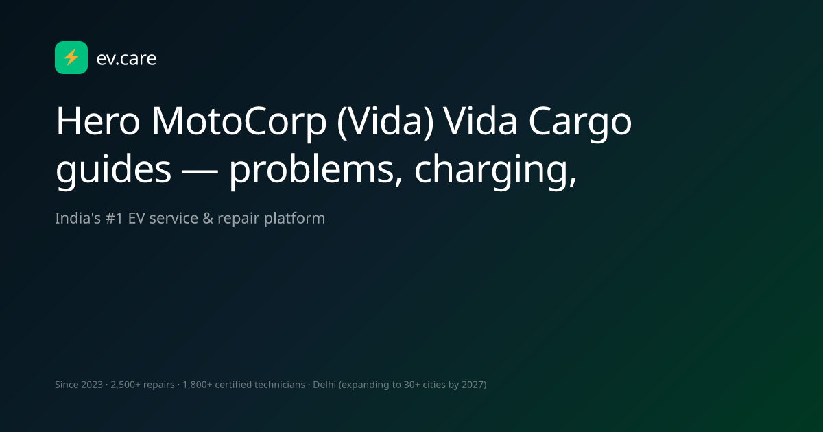 Hero MotoCorp (Vida) Vida Cargo guides — problems, charging ...