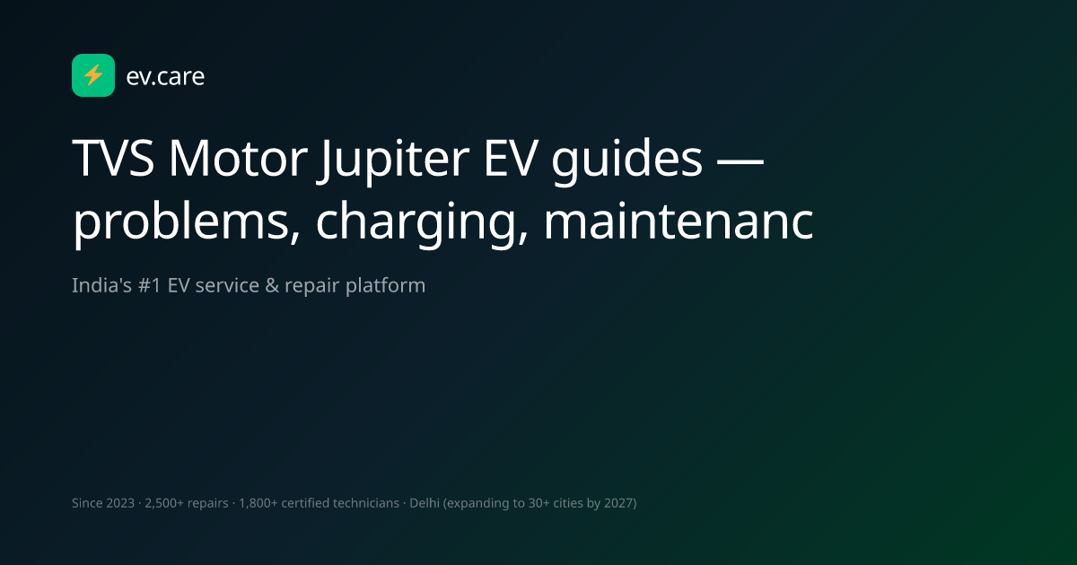 TVS Motor Jupiter EV guides — problems, charging, maintenance, buying ...
