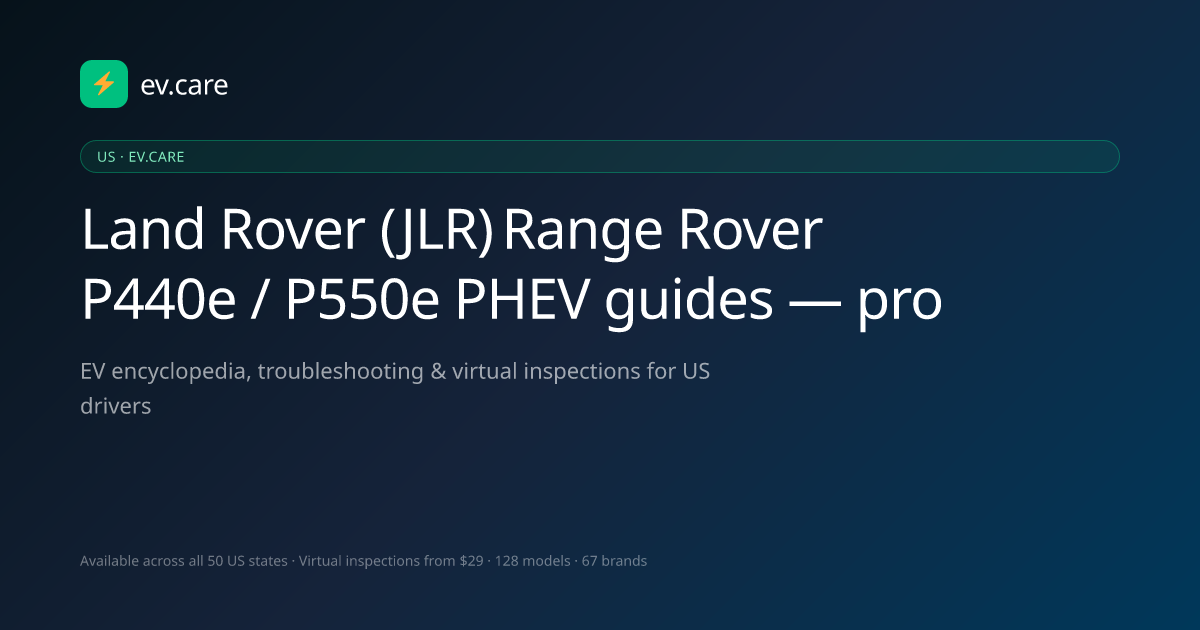 Land Rover (JLR) Range Rover P440e / P550e PHEV guides — problems ...